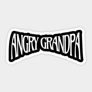 Angry Grandpa - Had Enough Sticker